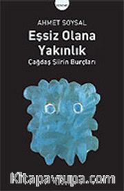 Eşsiz Olana Yakınlık <br /> Çağdaş Şiirin Burçları
