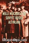 Milli Mücadele’de Sovyet Rusya Altınları