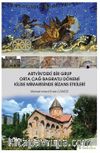 Artvin’deki Bir Grup Orta Çağ Bagratlı Dönemi Kilise Mimarisinde Bizans Etkileri