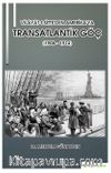 Vilayat-ı Sitte’den Amerika’ya Transatlantik Göç (1908 - 1914)