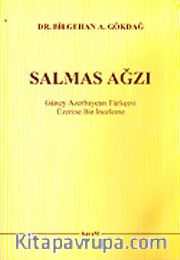 Salmas Ağzı / Güney Azerbaycan Türkçesi Üzerine Bir İnceleme