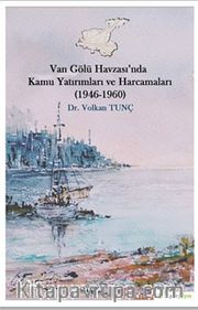 Van Gölü Havzası’nda Kamu Yatırımları ve Harcamaları (1946-1960)