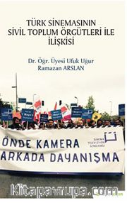 Türk Sinemasının Sivil Toplum Örgütleri ile İlişkisi