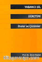 Yabancı Dil Öğretimi İlkeler ve Çözümler