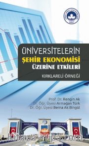 Üniversitelerin Şehir Ekonomisi Üzerine Etkileri <br /> Kırklareli Örneği