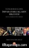 Uluslararası Alanda İmparatorlukların Hikayesi Rusya Federasyonu Örneği