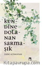 Kendine Dolanan Sarmaşık