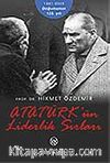 Atatürk´ün Liderlik Sırları