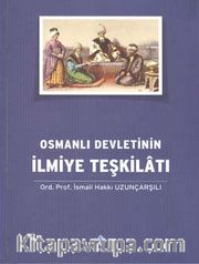 Osmanlı Devletinin İlmiye Teşkilatı