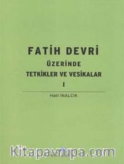 Fatih Devri Üzerinde Tetkikler ve Vesikalar 1