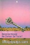 Devenin Kirpiği Ne Zaman İşe Yarar?