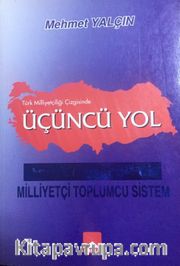 Türk Milliyetçiliği Çizgisinde Üçüncü Yol