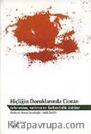 Hiçliğin Doruklarında Cioran / Tebessüm, Sırıtma ve Farkındalık Üstüne