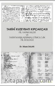 Tarihi Kuzeybatı Kıpçakçası Fiil Yapım Ekleri ve Tarihi Karşılaştırmalı Etimolojik Fiil 