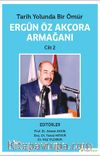 Tarih Yolunda Bir Ömür Ergün Öz Akçora Armağanı Cilt 2