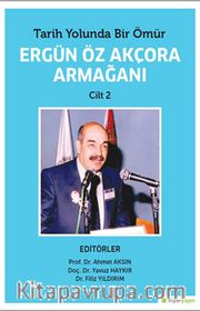 Tarih Yolunda Bir Ömür Ergün Öz Akçora Armağanı Cilt 2