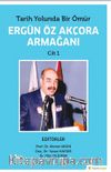 Tarih Yolunda Bir Ömür Ergün Öz Akçora Armağanı Cilt 1