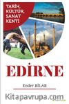 Tarih, Kültür, Sanat Kenti Edirne