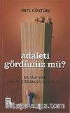 Adaleti Gördünüz mü? Bir Savcıdan Anılar, Gözlemler, Görüşler