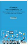 Öğrenen Organizasyonlar & Türkiye'de Çok Uluslu Şirketlerle Yapılan İş Ortaklıklarında Bir Uygulama 