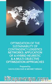 Optimization of The Sustainability of Contingency Logistics Networks: Application of a Hybrid Heuristic <br /> A Multi-Objective Optimization Approaches