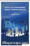 Dijital Çağ Örgütlerinde Güncel Yönetim Konuları