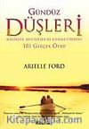 Gündüz Düşleri / Melekler, Mucizeler ve Şifalar Üzerine