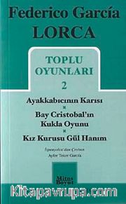 Toplu Oyunları 2 / Ayakkabıcının Karısı-Bay Cristobal'ın Kukla Oyunu-Kız Kurusu Gül Hanım