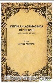 Din’in Anlaşılmasında Dil’in Rolü (Bildiriler Kitabı)