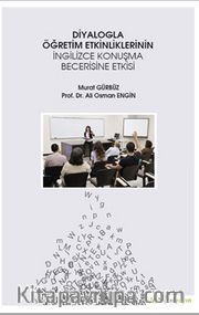 Diyalogla Öğretim Etkinliklerinin İngilizce Konuşma Becerisine Etkisi