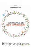 Dünyanın İyiliği İçin Çocuk Kütüphaneleri