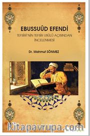 Ebussuud Efendi Tefsiri’nin Tefsir Usulü Açısından İncelenmesi