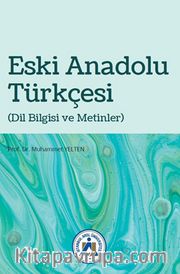 Eski Anadolu Türkçesi (Dil Bilgisi ve Metinler)