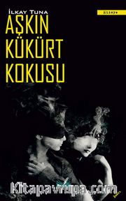 Aşkın Kükürt Kokusu