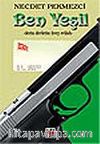 Ben Yeşil / Derin Devletin Üvey Evladı