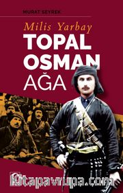 Milis Yarbay Topal Osman Ağa