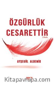 Özgürlük Cesarettir