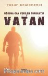 Uğruna Can Verilen Toprakır Vatan