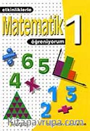 1. Sınıf Etkinliklerle Matematik Öğreniyorum