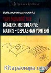 Nümerik Metodlar ve Matris - Deplasman Yönetimi Yapı Mekaniği'nde