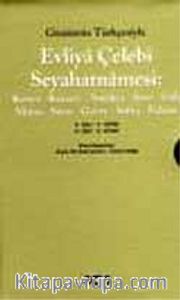 Evliya Çelebi Seyahatnamesi: 3. Cilt (Kutulu 2 Kitap) (Günümüz Türkçesiyle) Konya Kayseri Antakya Şam Urfa Maraş Sivas Gazze Sofya Edirne
