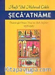 Şeca'atname / Özdemiroğlu Osman Paşa'nın Şark Seferleri 1578-1585 / Asafi Dal Mehmed Çelebi