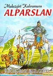 Alparslan Malazgirt Kahramanı