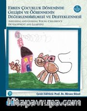 Erken Çocukluk Döneminde Gelişimin ve Öğrenmenin Değerlendirilmesi ve Destenlenmesi