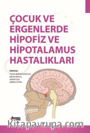 Çocuk ve Ergenlerde Hipofiz ve Hipotalamus Hastalıkları