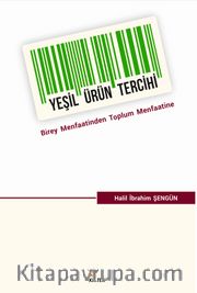 Yeşil Ürün Tercihi <br /> Birey Menfaatinden Toplum Menfaatine