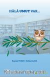 Hala Umut Var…