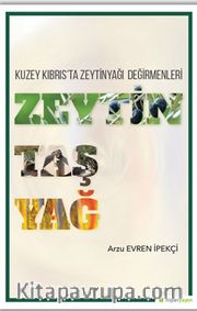 Kuzey Kıbrıs'ta Zeytindağı Değirmenleri Zeytin Taş Yağ