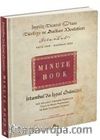 İstanbul'da İşgal Günleri (Minute Book) & Milli Mücadele Yıllarında İngilizlerin Ticari ve Siyasi Projelerinin İlk Defa Yayınlanan Belgeleri