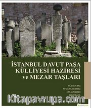 İstanbul Davut Paşa Külliyesi Haziresi ve Mezar Taşları
